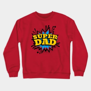 Super Dad Crewneck Sweatshirt